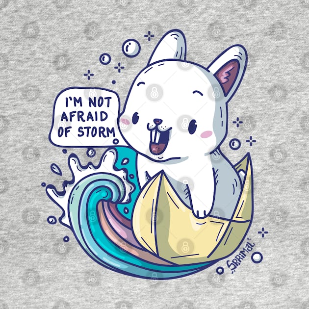 Kawaii Cute bunny with Vessel saying "I'm not afraid of Storm" by SPIRIMAL